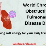 World Chronic Obstructive Pulmonary Disease Day.