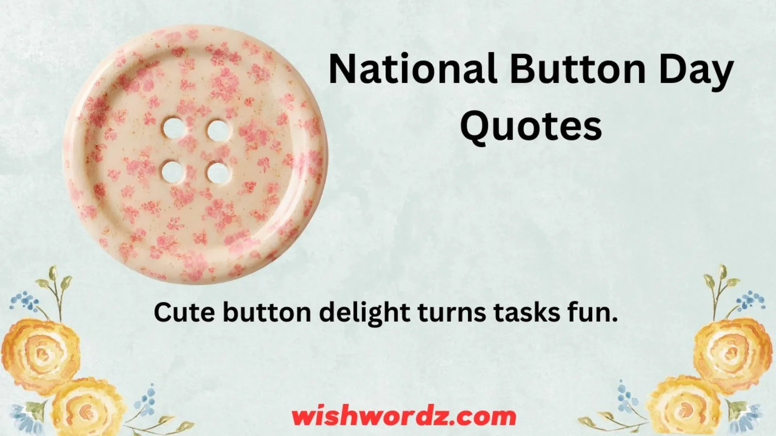 National Button Day Quotes