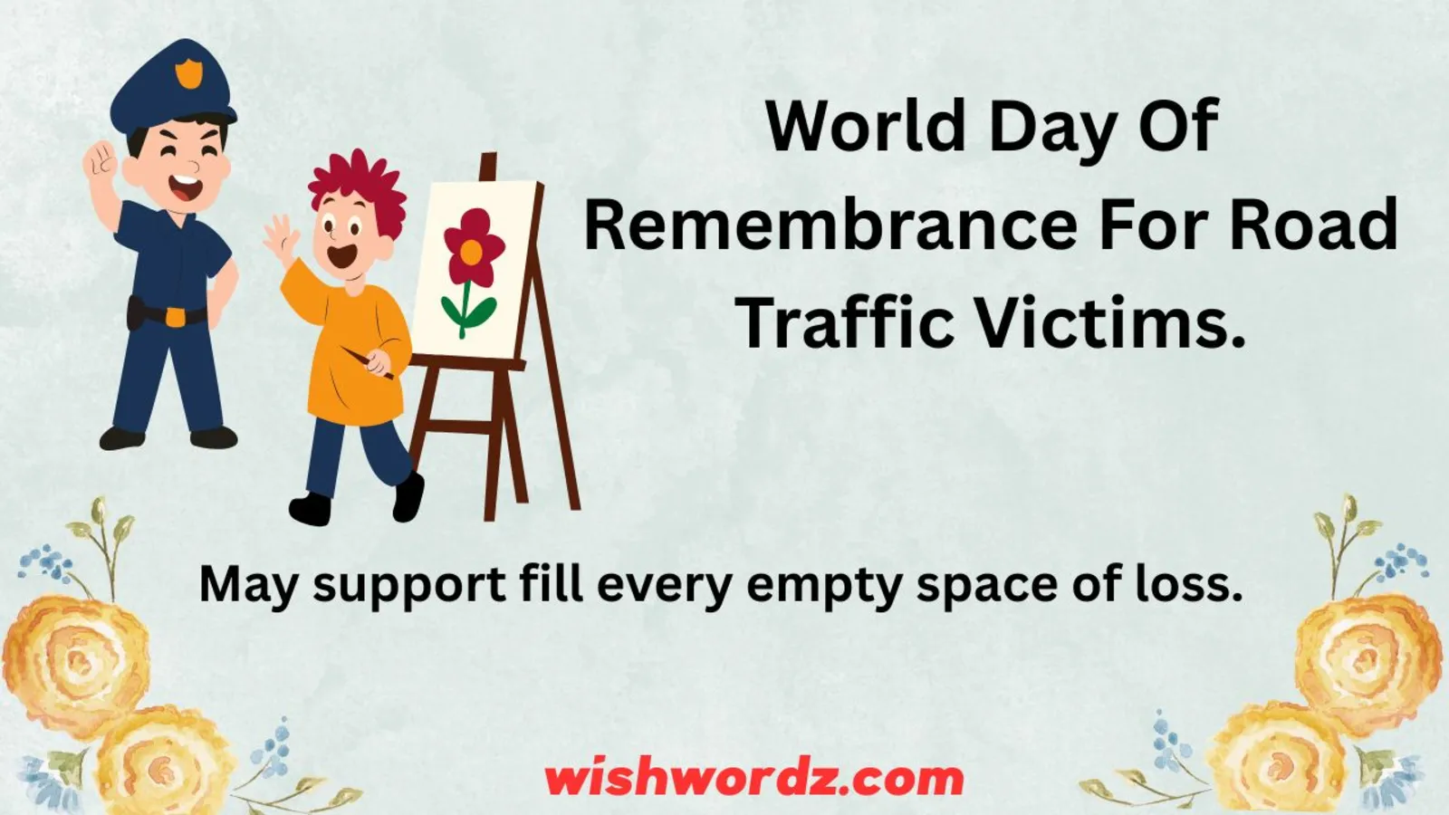 World Day Of Remembrance For Road Traffic Victims.