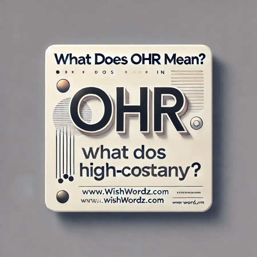 What Does OHR Mean in Text?